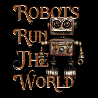 Robots run the World
